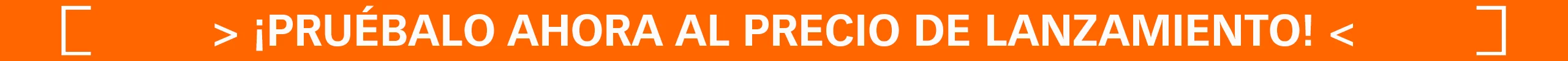 Banner promocional en naranja con el texto “¡Pruébalo ahora al precio de lanzamiento!” en blanco – llamado a la acción para oferta de introducción